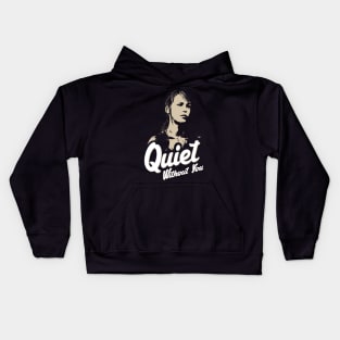 Quiet Without You Kids Hoodie